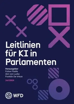 Fitsilis / von Lucke / De Vrieze |  Leitlinien für KI in Parlamenten | Buch |  Sack Fachmedien