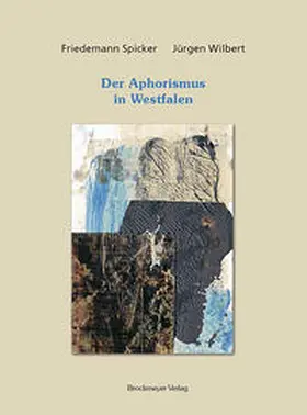 Spicker / Wilbert |  Der Aphorismus in Westfalen | Buch |  Sack Fachmedien