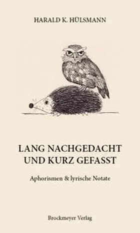 Hülsmann / Wilbert |  LANG NACHGEDACHT UND KURZ GEFASST. | Buch |  Sack Fachmedien