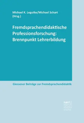 Legutke / Schart |  Fremdsprachendidaktische Professionsforschung: Brennpunkt Lehrerbildung | eBook | Sack Fachmedien