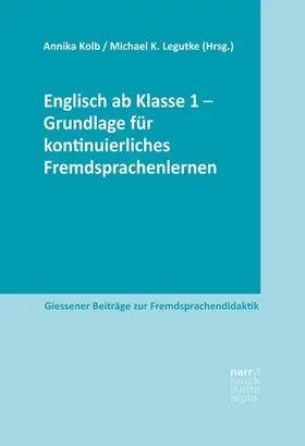 Kolb / Legutke |  Englisch ab Klasse 1 - Grundlage für kontinuierliches Fremdsprachenlernen | eBook | Sack Fachmedien