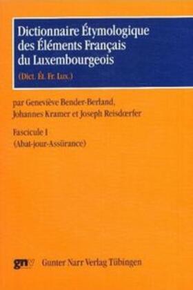 Bender-Berland / Kramer / Reisdörfer |  Dictionnaire Étymologique des Éléments Français du Luxembourgeois | Buch |  Sack Fachmedien