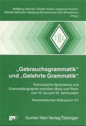Dahmen / Holtus / Kramer |  'Gebrauchsgrammatik' und 'Gelehrte Grammatik' | Buch |  Sack Fachmedien