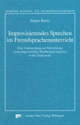 Kurtz |  Improvisierendes Sprechen im Fremdsprachenunterricht | Buch |  Sack Fachmedien