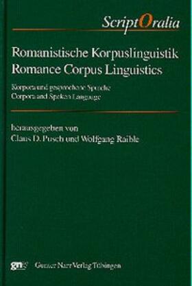 Pusch / Raible |  Romanistische Korpuslinguistik/Romance Corpus Linguistics | Buch |  Sack Fachmedien