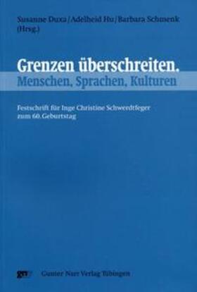 Duxa / Hu / Schmenk |  Grenzen überschreiten. Menschen, Sprachen, Kulturen | Buch |  Sack Fachmedien