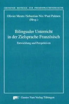 Mentz / Nix / Palmen |  Bilingualer Unterricht in der Zielsprache Französisch | Buch |  Sack Fachmedien