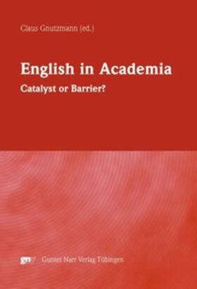 Gnutzmann |  English in Academia. Catalyst or Barrier? | Buch |  Sack Fachmedien