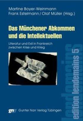 Boyer-Weinmann / Estelmann / Müller |  Das Münchener Abkommen und die Intellektuellen | Buch |  Sack Fachmedien