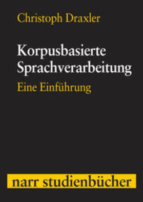 Draxler |  Korpusbasierte Sprachverarbeitung | Buch |  Sack Fachmedien