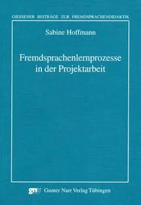 Hoffmann |  Fremdsprachenlernprozesse in der Projektarbeit | Buch |  Sack Fachmedien