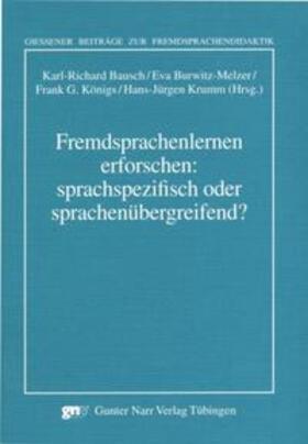 Bausch / Burwitz-Melzer / Königs |  Fremdsprachenlernen erforschen: sprachspezifisch oder sprachenübergreifend? | Buch |  Sack Fachmedien
