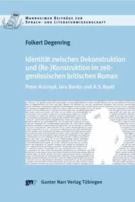 Degenring | Identität zwischen Dekonstruktion und (Re-)Konstruktion im zeitgenössischen britischen Roman | Buch | 978-3-8233-6427-6 | sack.de