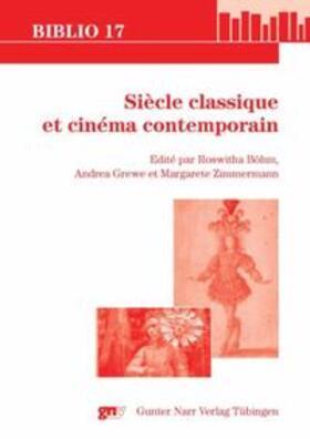Böhm / Grewe / Zimmermann |  Siècle classique et cinéma contemporain | Buch |  Sack Fachmedien