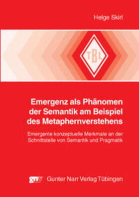 Skirl |  Emergenz als Phänomen der Semantik am Besipiel des Metaphernverstehens | Buch |  Sack Fachmedien