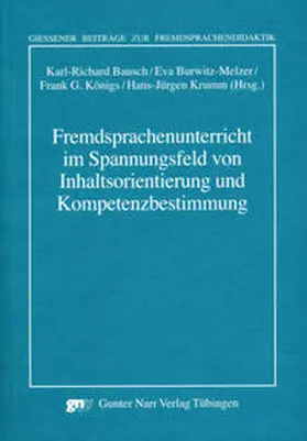 Bausch / Burwitz-Melzer / Koenigs |  Fremdsprachenunterricht im Spannungsfeld von Inhaltsorientierung und Kompetenzbestimmung | Buch |  Sack Fachmedien