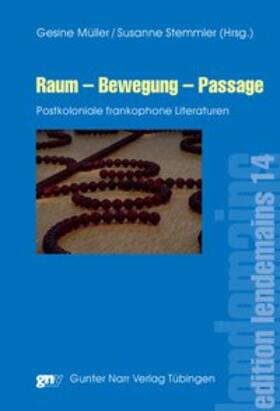Müller / Mueller / Stemmler |  Raum - Bewegung - Passage | Buch |  Sack Fachmedien
