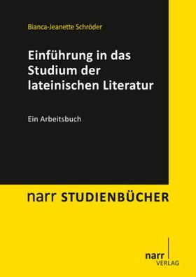 Schröder |  Einführung in das Studium der lateinischen Literatur | Buch |  Sack Fachmedien