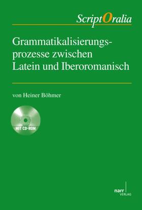 Böhmer |  Grammatikalisierungsprozesse zwischen Latein und Iberoromanisch | Buch |  Sack Fachmedien