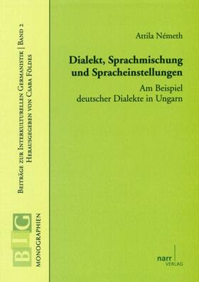 Németh |  Dialekt, Sprachmischungen und Spracheinstellungen | Buch |  Sack Fachmedien