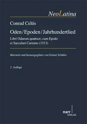 Schaefer / Schäfer |  Conrad Celtis Oden Epoden Jahrhundertlied | Buch |  Sack Fachmedien