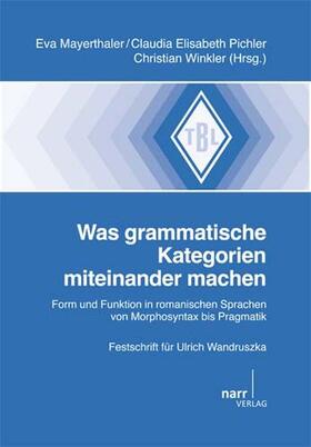 Mayerthaler / Winkler / Pichler |  Was grammatische Kategorien miteinander machen | Buch |  Sack Fachmedien