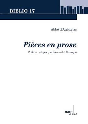 Bourque |  Abbé d¿Aubignac: Pièces en prose | Buch |  Sack Fachmedien