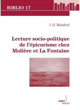 Mazaheri |  Lecture socio-politique de l´épicurisme chez Molière et La Fontaine | Buch |  Sack Fachmedien