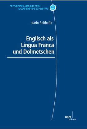 Reithofer |  English als Lingue Franca und Dolmetschen | Buch |  Sack Fachmedien
