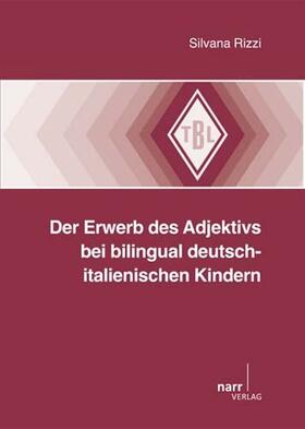 Rizzi |  Der Erwerb des Adjektivs bei bilingual deutsch-italienischen Kindern | Buch |  Sack Fachmedien