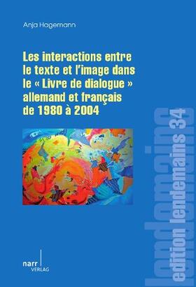 Hagemann |  Les Interactions entre le texte et l'image dans le "Livre de dialogue" allemand et français de 1980 à 2004 | Buch |  Sack Fachmedien