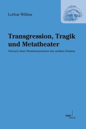 Willms |  Transgression, Tragik und Metatheater: | Buch |  Sack Fachmedien