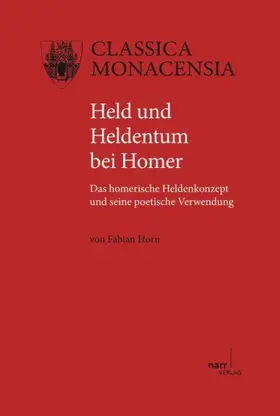 Horn |  Held und Heldentum bei Homer | Buch |  Sack Fachmedien