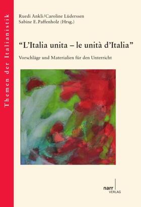 Lüderssen / Ankli / Pfaffenholz |  ¿L¿Italia unita ¿ le unità d¿Italia¿ | Buch |  Sack Fachmedien