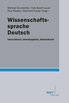 Szurawitzki / Busch-Lauer / Rössler |  Wissenschaftssprache Deutsch | Buch |  Sack Fachmedien