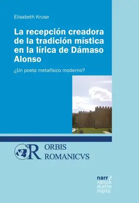 Kruse |  La recepción creadora de la tradición mística en la lírica de Dámaso Alonso | Buch |  Sack Fachmedien