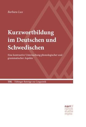 Lux |  Kurzwortbildung im Deutschen und Schwedischen | Buch |  Sack Fachmedien