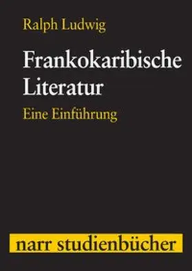 Ludwig |  Frankokaribische Literatur | eBook | Sack Fachmedien