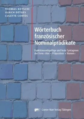 Kotschi / Detges / Cortès |  Wörterbuch französischer Nominalprädikate | eBook | Sack Fachmedien