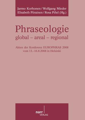 Korhonen / Mieder / Piirainen |  Phraseologie global - areal - regional | eBook | Sack Fachmedien