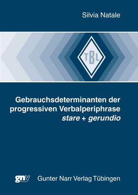 Natale |  Gebrauchsdeterminanten der progressiven Verbalperiphrase stare + gerundio | eBook | Sack Fachmedien