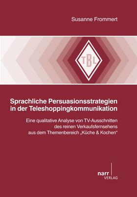 Frommert |  Sprachliche Persuasionsstrategien in der Teleshoppingkommunikation | eBook | Sack Fachmedien