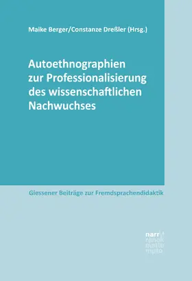 Berger / Dreßler |  Autoethnographien zur Professionalisierung des wissenschaftlichen Nachwuchses | eBook | Sack Fachmedien