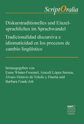 Winter-Froemel / López Serena / de Toledo y Huerta |  Diskurstraditionelles und Einzelsprachliches im Sprachwandel / Tradicionalidad discursiva e idiomaticidad en los procesos de cambio lingüístico | eBook | Sack Fachmedien