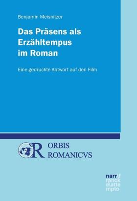 Meisnitzer |  Das Präsens als Erzähltempus im Roman | Buch |  Sack Fachmedien