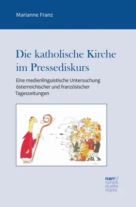 Franz |  Die katholische Kirche im Pressediskurs | Buch |  Sack Fachmedien