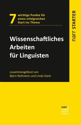 Rothstein / Stark |  Wissenschaftliches Arbeiten für Linguisten | Buch |  Sack Fachmedien