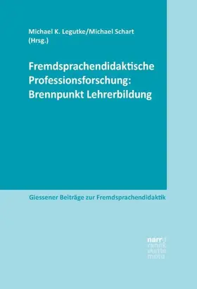 Legutke / Schart |  Fremdsprachendidaktische Professionsforschung: Brennpunkt Lehrerbildung | Buch |  Sack Fachmedien