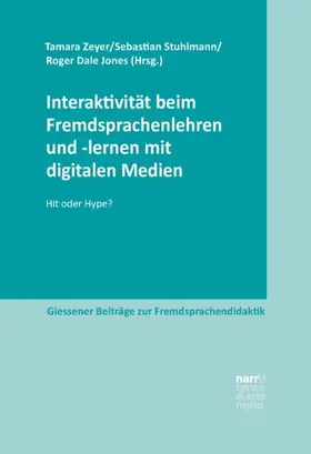 Zeyer / Stuhlmann / Jones |  Interaktivität beim Fremdsprachenlehren und -lernen mit digitalen Medien | Buch |  Sack Fachmedien