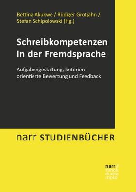 Akukwe / Grotjahn / Schipolowski |  Schreibkompetenzen in der Fremdsprache | Buch |  Sack Fachmedien